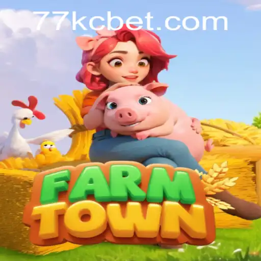 Unveiling FarmTown: A Comprehensive Guide Enhanced by KCbet